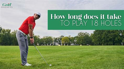 How Long Does It Take to Do 18 Holes of Golf? And Why Do Golfers Always Seem to Have Time for a Sandwich?